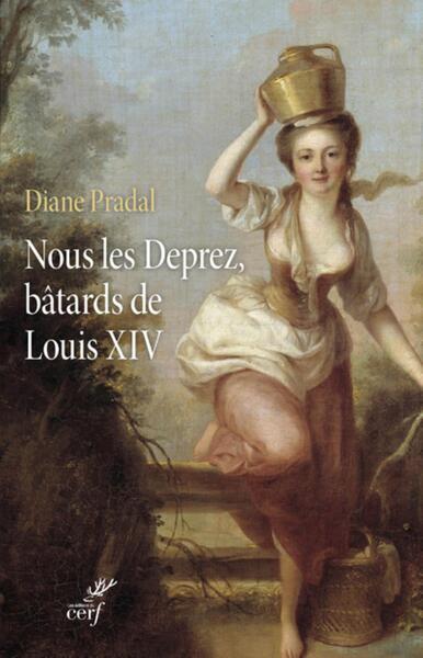 NOUS LES DEPREZ, BATARD DE LOUIS XIV