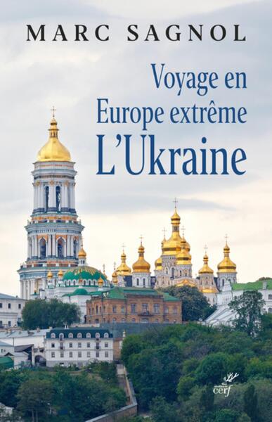 VOYAGE EN EUROPE EXTREME - L´UKRAINE