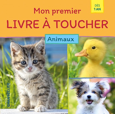 MON PREMIER LIVRE A TOUCHER - ANIMAUX (1 A.+)