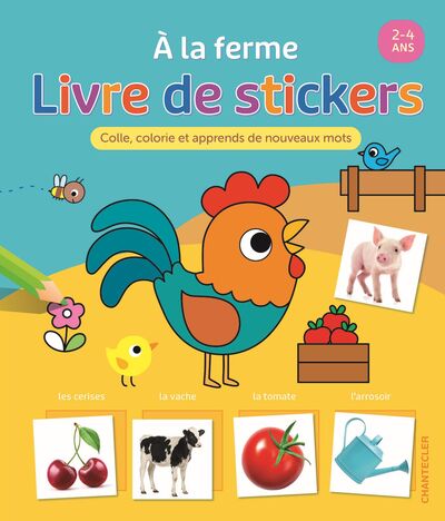 A LA FERME - LIVRE DE STICKERS (AVEC PHOTOS) (2-4 A.)
