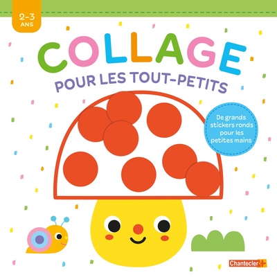 COLLAGE POUR LES TOUT-PETITS (2-3 A.)