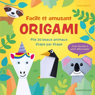 FACILE ET AMUSANT - ORIGAMI - PLIE 20 BEAUX ANIMAUX ETAPE PAR ETAPE