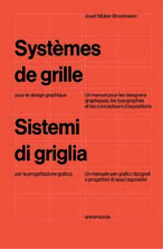 SYSTEMES DE GRILLE POUR LE DESIGN GRAPHIQUE - UN MANUEL POUR LES DESIGNERS GRAPHIQUES, LES TYPOGRAPH