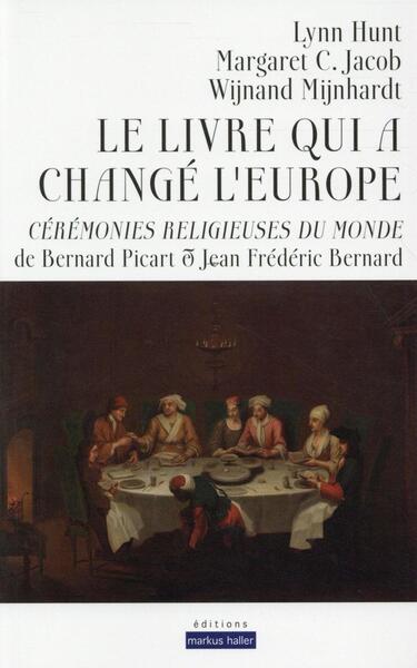 LIVRE QUI A CHANGE L´EUROPE - CEREMONIES RELIGIEUSES DU MONDE DE BERNARD PICART ET JEAN FREDERIC