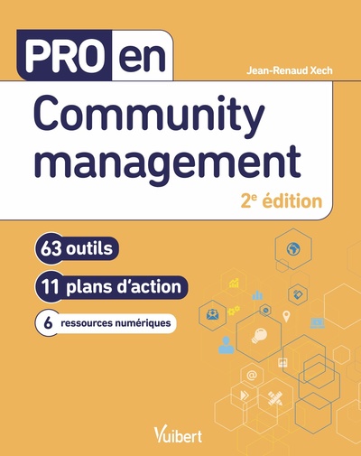 PRO EN COMMUNITY MANAGEMENT - 63 OUTILS ET 11 PLANS D´ACTION