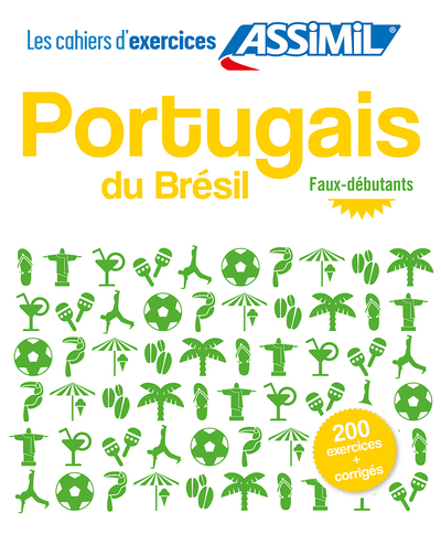 CAHIER EXERCICES PORTUGAIS DU BRESIL FAUX DEBUTANTS ED. 2018