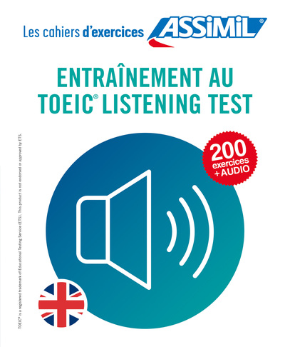 ENTRAINEMENT AU TOEIC LISTENING TEST - CAHIERS EXERCICES 2018