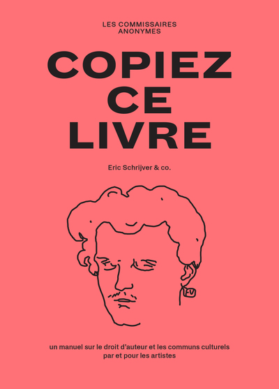 COPIEZ CE LIVRE - UN MANUEL SUR LE DROIT D´AUTEUR ET LES COMMUNS CULTURELS,