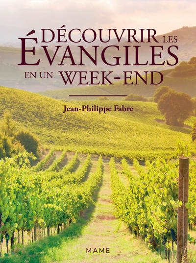 DECOUVRIR LES EVANGILES EN UN WEEK-END