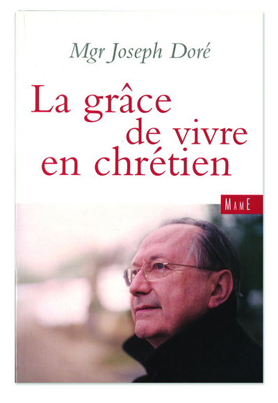 GRACE DE VIVRE EN CHRETIEN