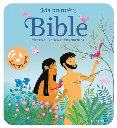 MA PREMIERE BIBLE AVEC LES PLUS BEAUX CHANTS CHRETIENS ! LIVRE SONORE