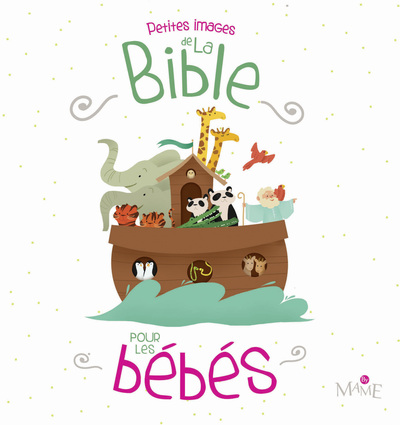 PETITES IMAGES DE LA BIBLE POUR LES BEBES