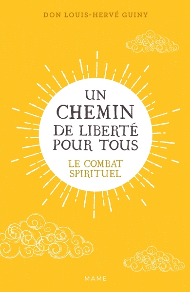 CHEMIN DE LIBERTE POUR TOUS : LE COMBAT SPIRITUEL