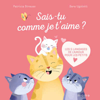 SAIS-TU COMME JE T´AIME ? LES 5 LANGAGES DE L´AMOUR POUR LES PETITS