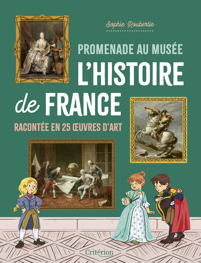 PROMENADE AU MUSEE L´HISTOIRE DE FRANCE RACONTEE EN 25 OEUVRES D´ART