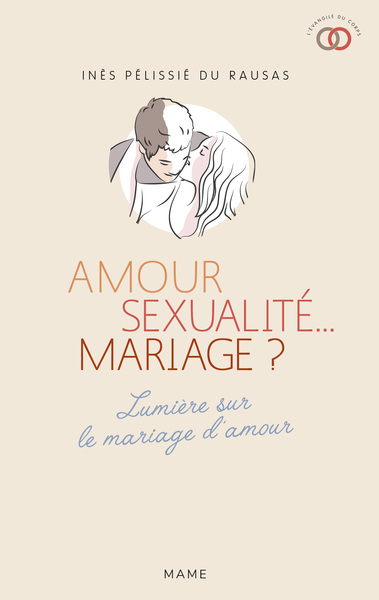 AMOUR, SEXUALITE... MARIAGE ?