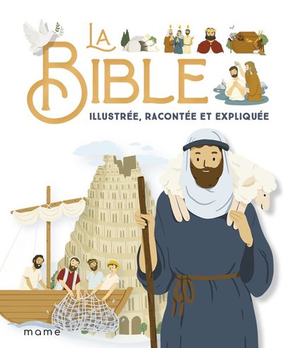 BIBLE ILLUSTREE, RACONTEE ET EXPLIQUEE