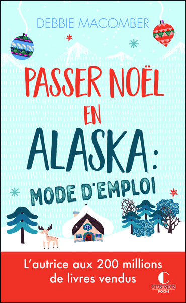 PASSER NOEL EN ALASKA : MODE D´ EMPLOI -  AUTRICE AUX 200 MILLIONS DE LIVRES VENDUS