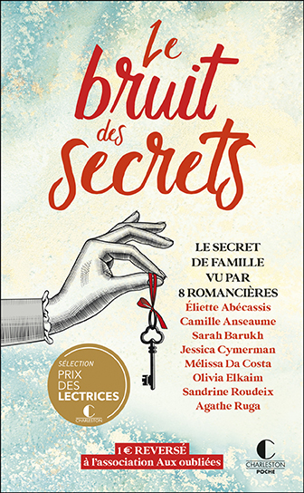 BRUIT DES SECRETS - LE SECRET DE FAMILLE VU PAR 8 ROMANCIERES - POCHE