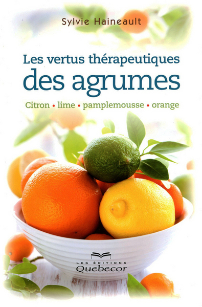 VERTUS THERAPEUTIQUES DES AGRUMES - CITRON / LIME/ PAMPLEMOUSSE / ORANG