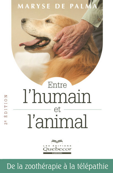 ENTRE L´HUMAIN ET L´ANIMAL - DE LA ZOOTHERAPIE A LA TELEPATHIE
