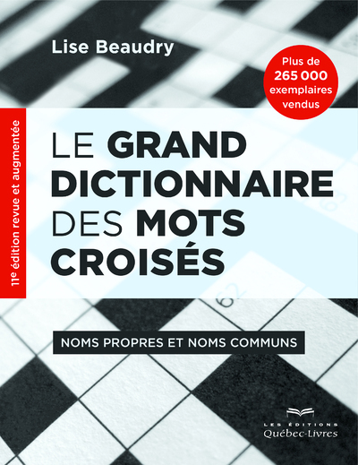 GRAND DICTIONNAIRE DES MOTS CROISES - NOMS PROPRES ET NOMS COMMUNS