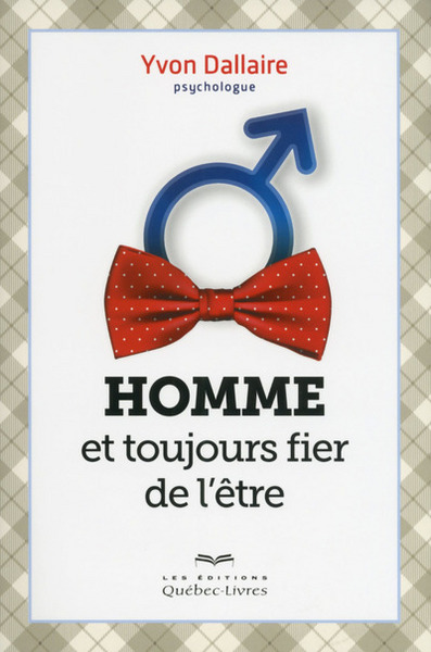 HOMME ET TOUJOURS FIER DE L´ETRE (2E EDITION AUGMENTEE)