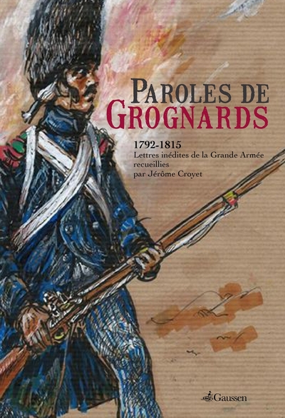 PAROLES DE GROGNARDS