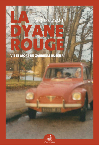 DYANE ROUGE - VIE ET MORT DE GABRIELLE RUSSIER
