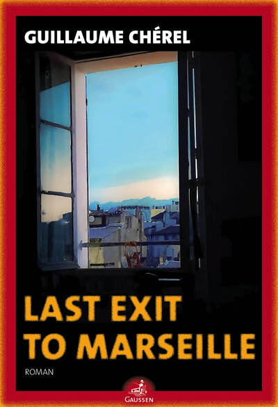 LAST EXIT TO MARSEILLE