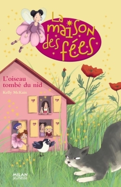 MAISON DES FEES - OISEAU TOMBE DU NID