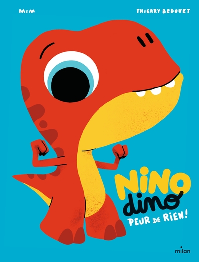 NINO DINO - PEUR DE RIEN !