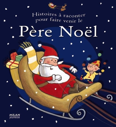 HISTOIRES RACONTER POUR FAIRE VENIR PERE NOEL