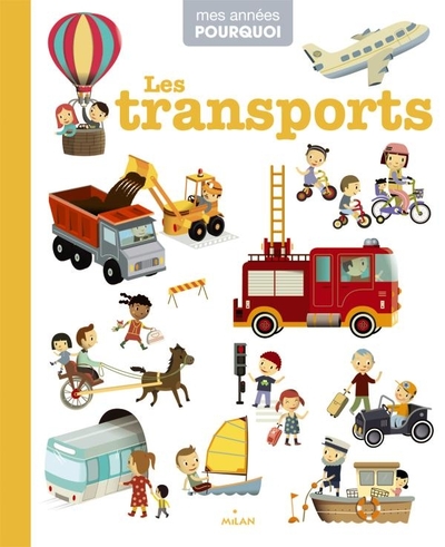 TRANSPORTS - MES ANNEES POURQUOI