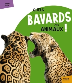 QUELS BAVARDS CES ANIMAUX !
