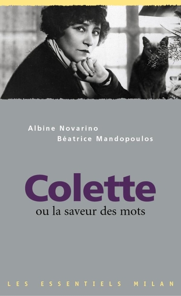 COLETTE OU LA SAVEUR DES MOTS