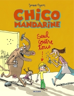 CHICO MANDARINE T01 SEUL CONTRE TOUS