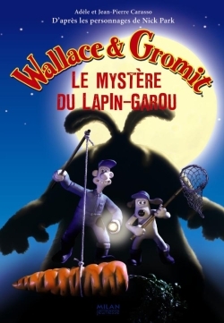 WALLACE ET GROMIT - MYSTERE LAPIN GAROU