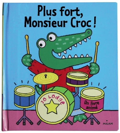 PLUS FORT, MONSIEUR CROC !