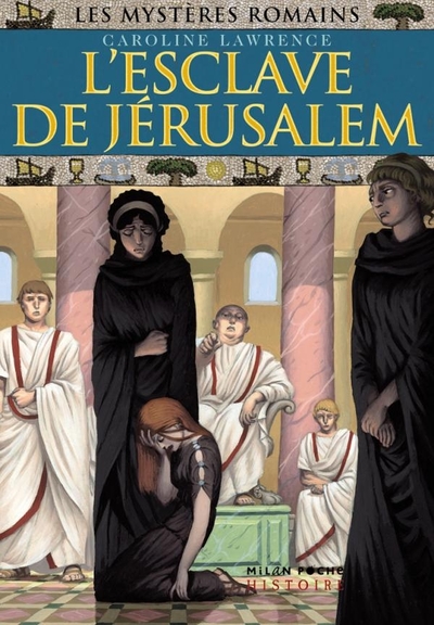 MYSTERES ROMAINS T13 ESCLAVE DE JERUSALEM