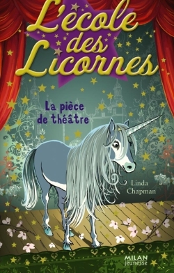 ECOLE DES LICORNES - PIECE DE THEATRE