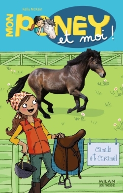 MON PONEY ET MOI - CAMILLE ET CARAMEL