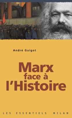 MARX FACE A L'HISTOIRE