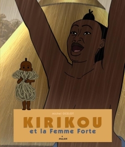 KIRIKOU, KARABA ET LA FEMME FORTE