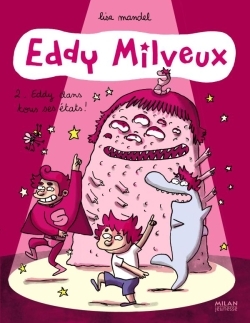 EDDY MILVEUX T2 EDDY DANS TOUS SES ETATS