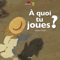 A QUOI TU JOUES ?