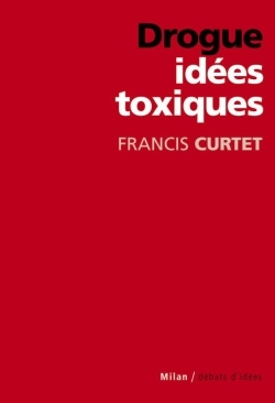 DROGUE IDEES TOXIQUES