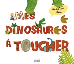 MES DINOSAURES A TOUCHER