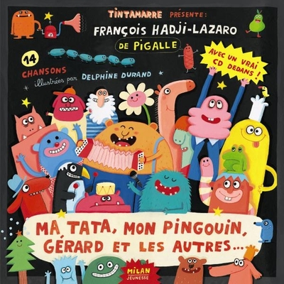 MA TATA, MON PINGOUIN, GERARD ET LES AUTRES + CD
