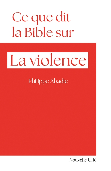 CE QUE DIT LA BIBLE SUR LA VIOLENCE - N 13